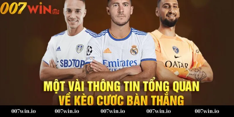 Các loại kèo tổng số bàn thắng phổ biến